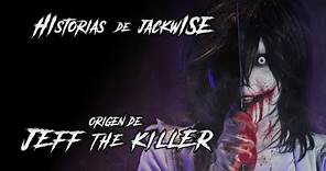 EL ORIGEN DE JEFF THE KILLER [CORTO] | Historias de Jackwise