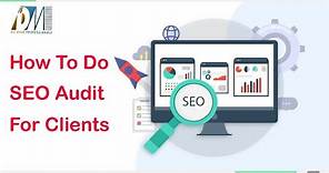 How to do site audit for clients || Seo Audit Report 2023