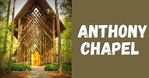 Anthony Chapel | Hot Springs, Arkansas | Garvan Woodland Gardens