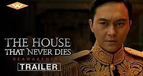 THE HOUSE THAT NEVER DIES: THE REAWAKENING Official Trailer | Dramatic Chinese Horror Thriller