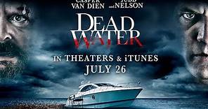 Dead Water (2019) Official Trailer