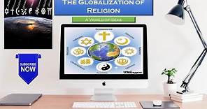 A World of Ideas: The Globalization of Religion