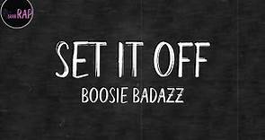 Boosie Badazz - Set It Off (Lyrics)