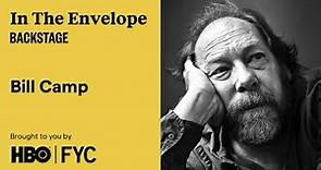 Bill Camp’s Notes on How to Become a Great Supporting Actor - In The Envelope: The Actor's Podcast