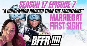 MARRIED AT FIRST SIGHT SEASON 17 EPISODE 7 RECAP AND REVIEW | SPOILERS