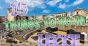 Top 15 Things To Do In Lecce, Italy