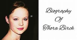 Who is Thora Birch?