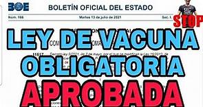 APROBADA LA LEY DE VACUNACIÓN OBLIGATORIA y CONFISCACIONES. Ya está en el BOE.