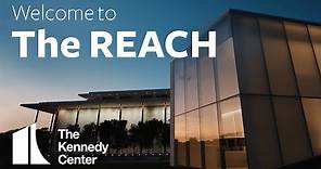 Welcome to the REACH | The Kennedy Center