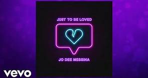 Jo Dee Messina - Just To Be Loved (Official Audio)