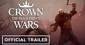 Crown Wars: The Black Prince - Official Reveal Trailer