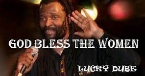 Lucky Dube God Bless The Women (lyrics)