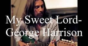 George Harrison- My Sweet Lord (Lyrics)