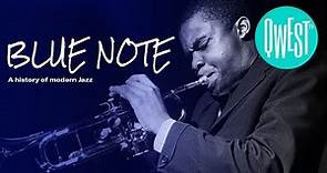 Blue Note - A Story of Modern Jazz | DOCUMENTARY | Qwest TV