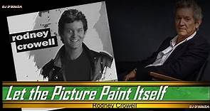 Rodney Crowell- Let the Picture Paint Itself (1994)