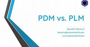 Product Data Management (PDM) vs. Product Lifecycle Management (PLM)