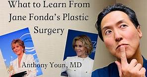 Jane Fonda: What Can We Learn from Her Plastic Surgery? - Dr. Anthony Youn