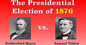 The American Presidential Election of 1876