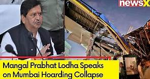 'Govt will take action against this' | Mangal Prabhat Lodha Speaks on Mumbai Hoarding Collapse
