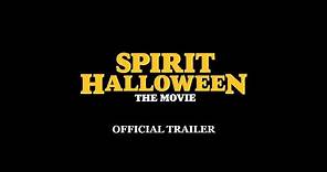 Spirit Halloween: The Movie - Full Trailer