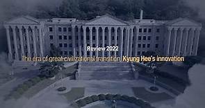 Review 2022 The era of great civilizational transition transition, Kyung Hee's innovation / KHU