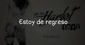 We Are Harlot - Denial - SUB ESPAÑOL [HD]
