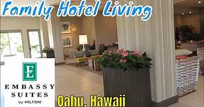 Embassy Suites by Hilton HOTEL TOUR, Oahu Kapolei || Family Hotel Living