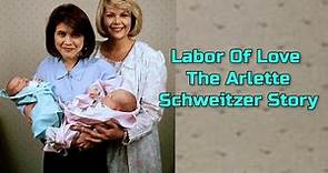 Labor Of Love : The Arlette Schweitzer Story 1993