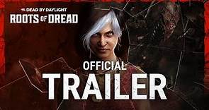 Dead by Daylight | Roots of Dread | Official Trailer