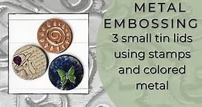 Metal Embossing - Three Small Tin Lids