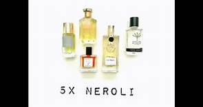 5x neroli in parfums