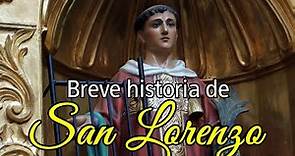 Historia de San Lorenzo | San Lorenzo Mártir