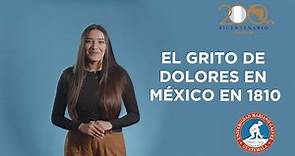 Cápsula #6 - El grito de Dolores en México, en 1,810