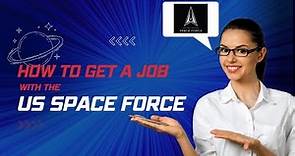 How to Get a Job with the U.S. Space Force