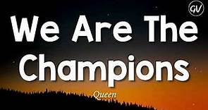 Queen - We Are The Champions [Lyrics]