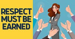 How to Earn Respect at Workplace (Respect Must Be Earned)