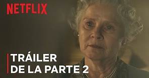 The Crown: Temporada 6 (EN ESPAÑOL) | Tráiler de la parte 2 | Netflix