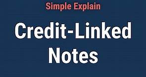 What Is a Credit-Linked Note?