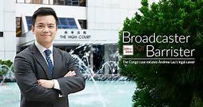 Broadcaster or Barrister? The Congo case kick-started Andrew Lau’s legal career