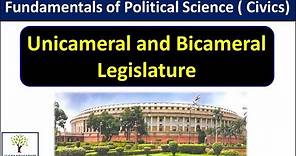 Unicameral and Bicameral Legislature - Indian Polity