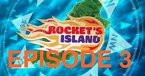 Rockets Island 2012 Ep 3 - 3 (Pilot Series)