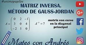 Matriz inversa 3x3. Método de Gauss-Jordan. Matriz con ceros en la diagonal