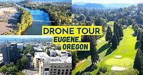 Flyover Eugene, Oregon | Drone Tour of Eugene
