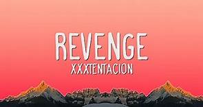 XXXTentacion - Revenge (Lyrics)