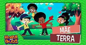 🌎 MÃE TERRA - (vídeo infantil)