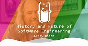 Keynote - Grady Booch - History and Future of Software Engineering