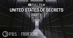 United States of Secrets, Part One (full documentary) | FRONTLINE