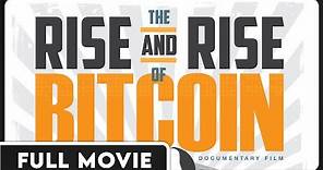 The Rise and Rise of Bitcoin (1080p) FULL DOCUMENTARY - Bitcoin, Crypto, Money