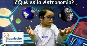 ¿Qué es la Astronomía? | Educación para niños |