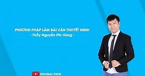 Phương pháp làm bài văn thuyết minh - Ngữ văn 8 - Thầy Nguyễn Phi Hùng - HOCMAI